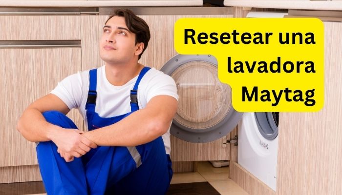 Cómo Resetear una Lavadora Maytag