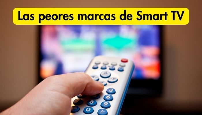 Las Peores Marcas de Smart TV que debes Evitar